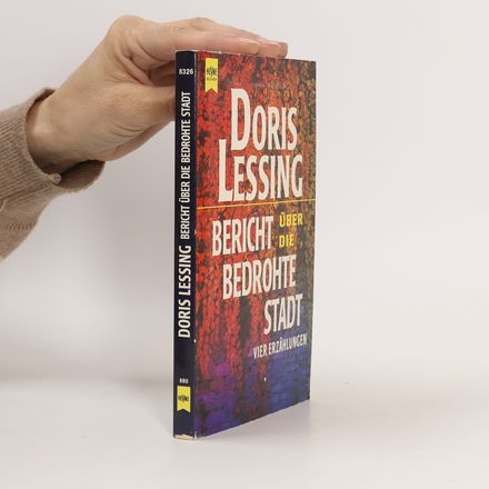 Bericht über die bedrohte Stadt. Vier Erzählungen