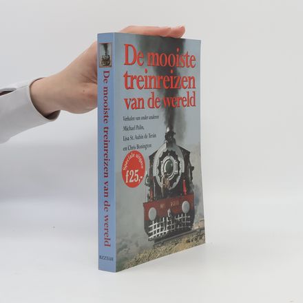 De mooiste treinreizen van de wereld - Speciale uitgave