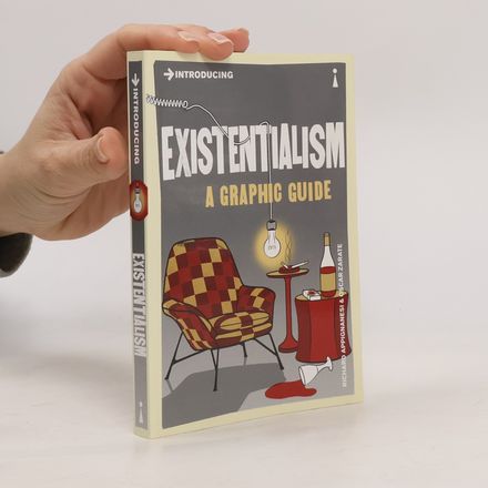 Introducing Existentialism. A Graphic Guide