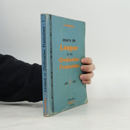 Cours de langue et de civilisation françaises a l'usage des étrangers. I, 1er et 2e degrés