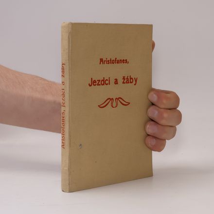 Aristofanes Jezdci-Žáby. Dvě komedie