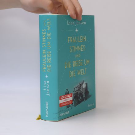 Fräulein Stinnes und die Reise um die Welt