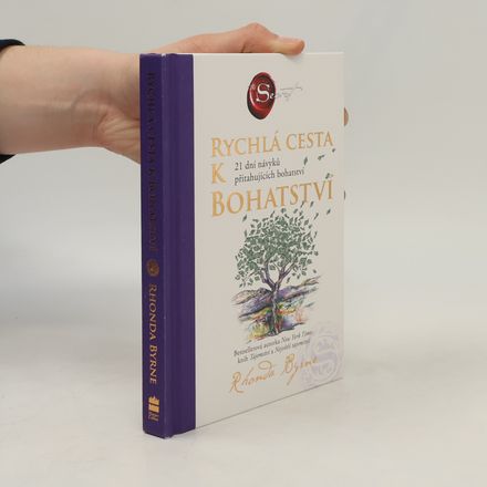 Rychlá cesta k bohatství : 21 dní návyků přitahujících bohatství