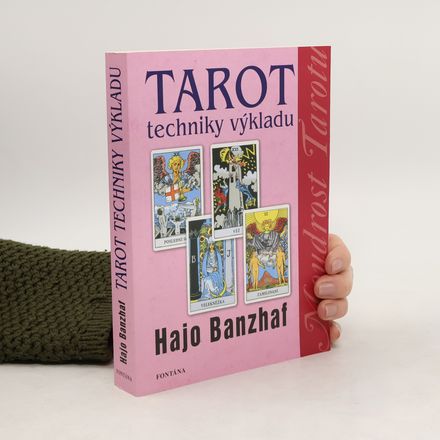 Tarot. Techniky výkladu