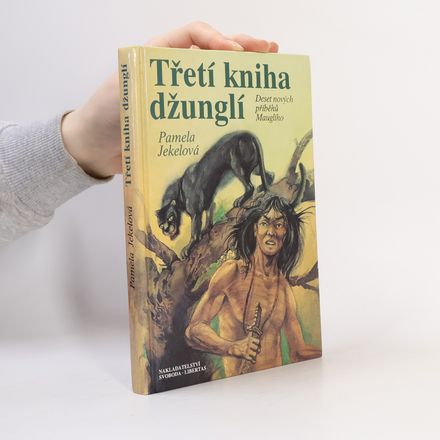 Třetí kniha džunglí. Deset nových příběhů Mauglího