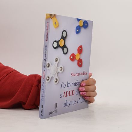 Co by vaše dítě s ADHD chtělo, abyste věděli