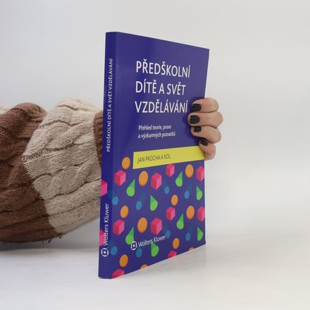 Předškolní dítě a svět vzdělávání – Přehled teorie, praxe a výzkumných poznatků