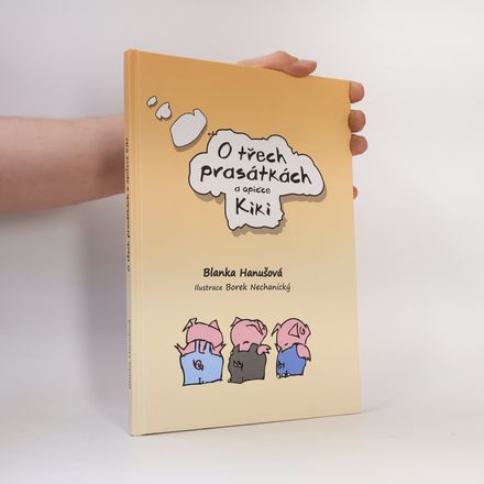 O třech prasátkách a opičce Kiki