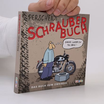 Perscheids Schrauber-Buch: Cartoons zum Zweirad