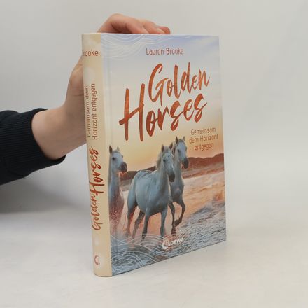 Golden Horses (Band 2) - Gemeinsam dem Horizont entgegen