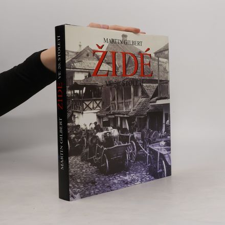 Židé ve 20. století : (ze všech končin světa)