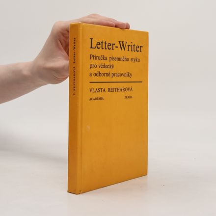 Letter-Writer. Příručka písemného styku pro vědecké a odborné pracovníky
