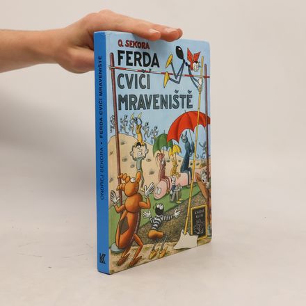 Ferda cvičí mraveniště