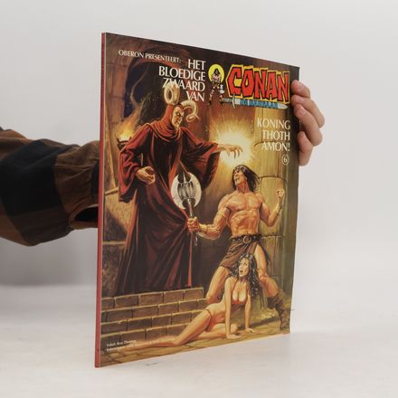 Het bloedige zwaard van Conan de barbaar - 6: Koning Toth Amon!