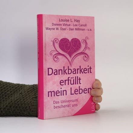 Dankbarkeit erfüllt mein Leben