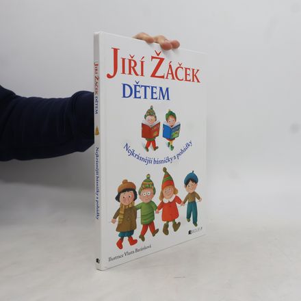 Dětem. Nejkrásnější básničky a pohádky