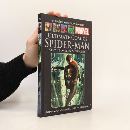 Ultimate comics Spider-Man. Kdo je Miles Morales?