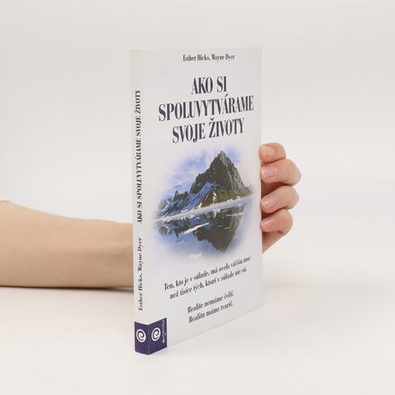 Ako si spoluvytváráme svoje životy