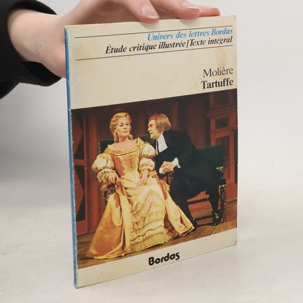 Le Tartuffe ou l'Imposteur - Étude critique illustrée / texte intégral
