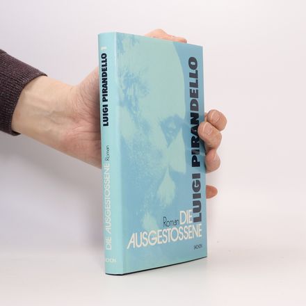 Luigi Pirandello-Werkausgabe - 1: Die Ausgestossene