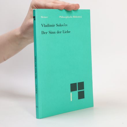 Philosophische Bibliothek: Der Sinn der Liebe