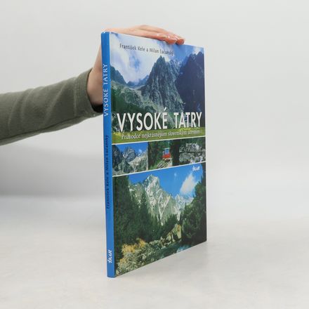 Vysoké Tatry: Průvodce nejkrásnějším slovenským územím