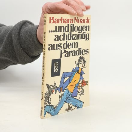 Und flogen achtkantig aus dem Paradies