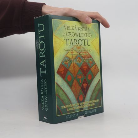 Velká kniha o Crowleyho Tarotu. Kniha a 78 karet