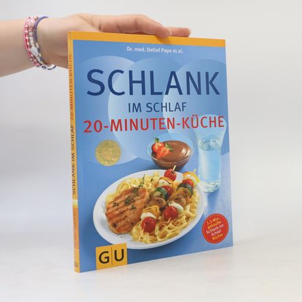 Schlank im Schlaf. 20-Minuten-Küche