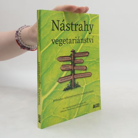 Nástrahy vegetariánství : průvodce informovaným rozhodováním
