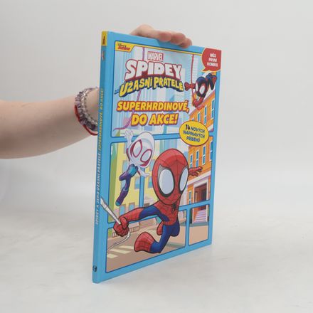 Spidey a jeho úžasní přátelé. Superhrdinové, do akce!