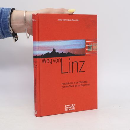 Edition Geschichte der Heimat: Weg von Linz