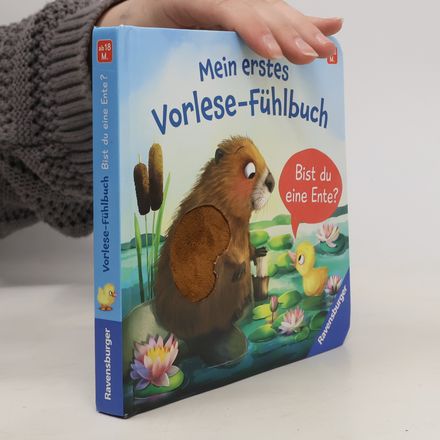 Mein erstes Vorlese-Fühlbuch: Bist du eine Ente?