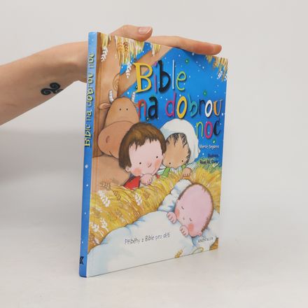 Bible na dobrou noc : příběhy z Bible pro děti