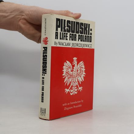 Piłsudski: A Life for Poland