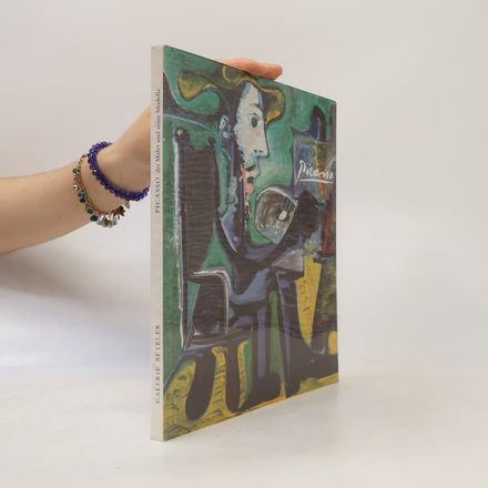 Picasso: Der Maler und seine Modelle