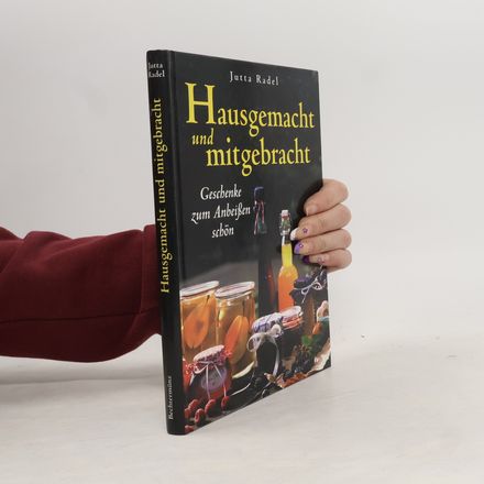 Hausgemacht und mitgebracht