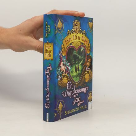 Ever After High - ein wundersamer Tag