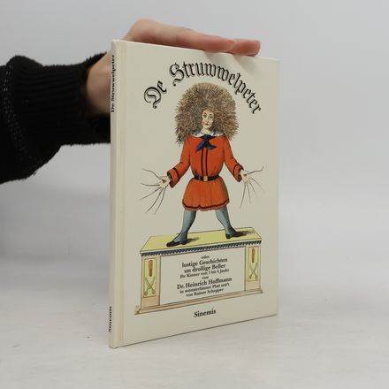 De Struwwelpeter oder lustige Geschichten un drollige Beller för Kinner von 3 bis 6 Jaohr