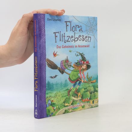 Flora Flitzebesen - Das Geheimnis im Hexenwald