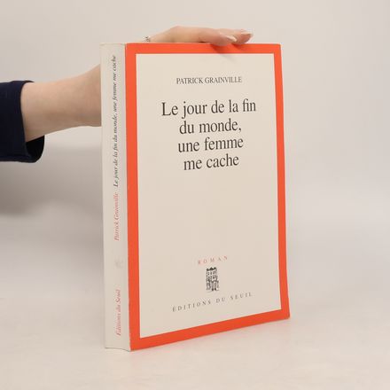 Le jour de la fin du monde, une femme me cache