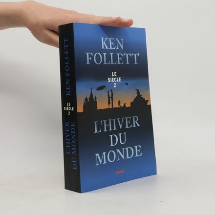 L'hiver du monde. Le Siècle 2