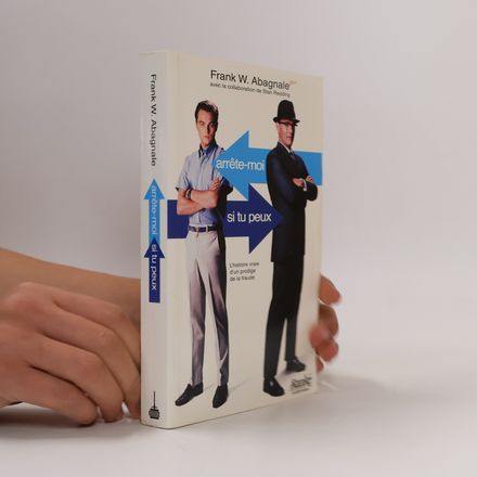 Arrête-moi si tu peux - L'histoire vraie d'un prodige de la fraude