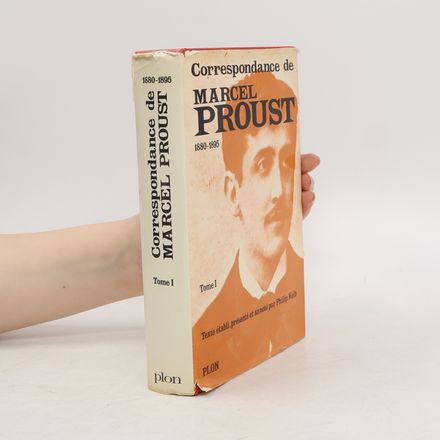 Correspondance de Marcel Proust, tome I