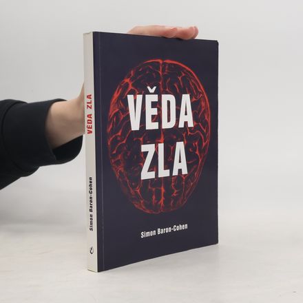 Věda zla: Nová teorie lidské krutosti