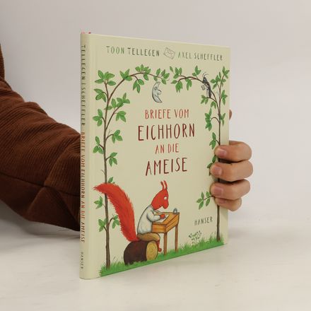 Briefe vom Eichhorn an die Ameise