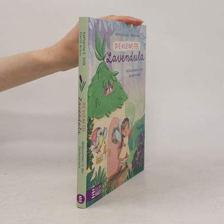 Die kleine Fee Lavendula - Willkommen in der Zauberpraxis