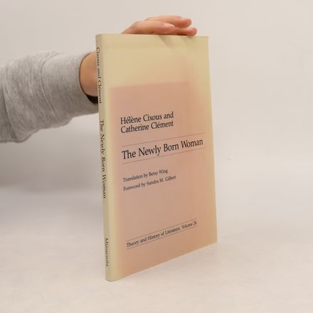Theory and History of Literature - 24: The Newly Born Woman