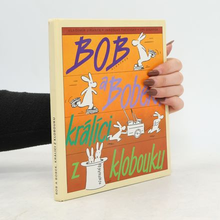 Bob a Bobek, králíci z klobouku
