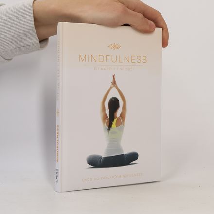 Mindfulness: Fit na těle i na duši